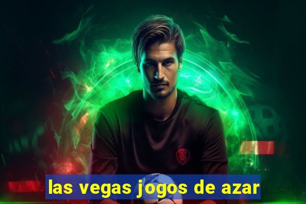 las vegas jogos de azar